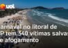 Veja Vídeo – Bombeiros salvam 340 pessoas de afogamento no litoral de São Paulo durante o Carnaval