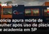 Veja Vídeo – Morte em academia: produtos químicos foram trocados por versões mais baratas e potentes