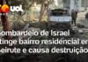 Veja Vídeo – Bombardeio de Israel atinge bairro residencial em Beirute e causa destruição; veja vídeo