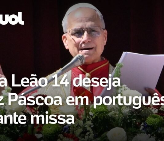 Veja Vídeo – Papa Leão 14 surpreende e manda mensagem em português na missa de Páscoa