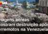 Veja Vídeo – Imagens aéreas mostram prédios destruídos e buscas por sobreviventes após terremotos na Venezuela