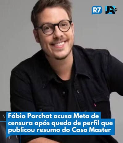 Porchat acusa Meta de censura após queda de perfil que publicou resumo do Caso Master